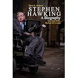 Stephen Hawking: A Biography: The Man Who Defied All Limits (Infanthood, Illness (ALS), Book: A Brief History of Time, life adaptation 'The Theory of Everything', up until his Unforgettable Death)