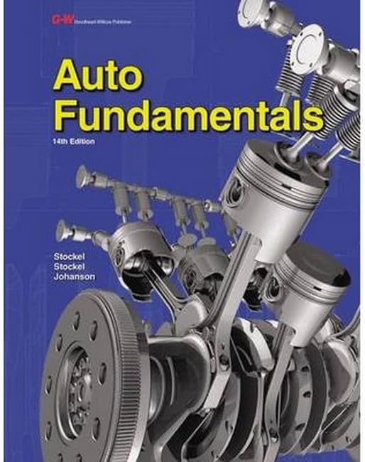 Auto Fundamentals: How and Why of the Design, Construction, and