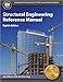 Structural Engineering Reference Manual, 8th Ed