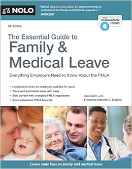 Essential Guide to Family & Medical Leave, The