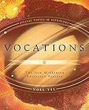 Vocations: The New Midheaven Extension Process (Special Topics in Astrology) by Noel Tyl