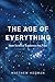 The Age of Everything: How Science Explores the Past by 