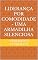 Livro Liderança por Comodidade - Uma Armadilha Silenciosa