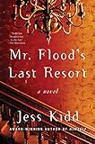 Mr. Flood's Last Resort: A Novel