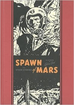 Spawn of Mars and Other Stories (The EC Comics Library) Spawn of Mars and Other Stories (The EC Comics Library)