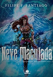 Livro Neve Maculada (Segredos do Intangível Livro 1)