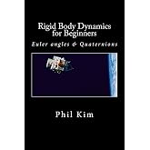 Rigid Body Dynamics For Beginners: Euler angles &amp; Quaternions