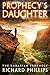 Prophecy's Daughter (The Endarian Prophecy Book 2) by Richard Phillips
