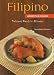 Filipino Homestyle Dishes: Delicious Meals in Minutes [Filipino Cookbook, Over 60 Recipes] (Learn To by 