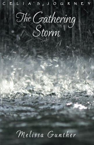 The Gathering Storm (Celia's Journey, Book 6)