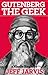 Gutenberg the Geek (Kindle Single)