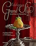 Entertaining in Grand Style: Savoir Faire of a Parisian Chef by 