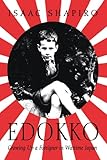 Edokko: Growing Up a Foreigner in Wartime Japan by 