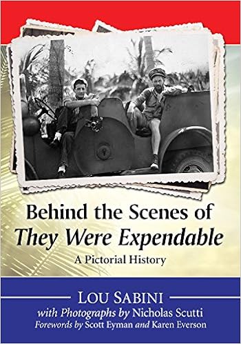 Amazon Com Behind The Scenes Of They Were Expendable A Pictorial History Ebook Lou Sabini Nicholas Scutti Kindle Store