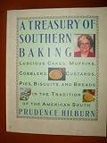 A Treasury of Southern Baking: Luscious Cakes, Cobblers, Pies, Custards, Muffins, Biscuits, and Brea by 
