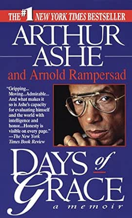 Amazon Com Days Of Grace A Memoir Ebook Ashe Arthur Rampersad Arnold Kindle Store