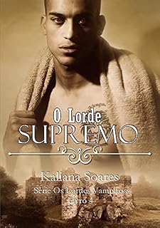 Livro O Lorde Supremo - Série Os Lordes Vampiros Livro 4