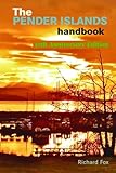The Pender Islands Handbook : 10th Anniversary Edition by Richard Fox
