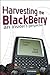 Harvesting the BlackBerry: An Insider's Perspective by Graham Tubbs, Terry Gillett