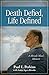 Death Defied, Life Defined: A Miracle Man’s Memoir