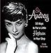So Audrey: 59 Ways to Put a Little Hepburn in Your Step
