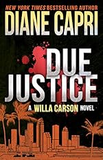 Due Justice: Judge Willa Carson Mystery Novel (The Hunt For Justice Series Book 1)
