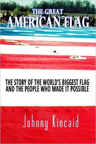 The Great American Flag The Story Behind America S Biggest Flag Kincaid Johnny 9781506185125 Amazon Com Books