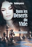 Image de Dans les Déserts du Vide: Livre 2 - Renaissance (French Edition)