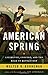 American Spring: Lexington, Concord, and the Road to Revolution