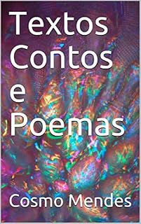 Livro Textos Contos e Poemas (Reflexões Livro 1)