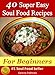 Soul Food Recipes: 40 Super Easy Soul Food Recipes For Beginners (Soul Food Cookbook)