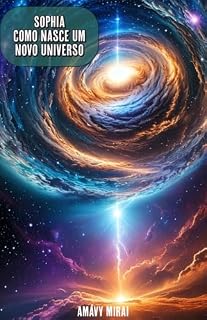 Livro Sophia: Como nasce um novo universo