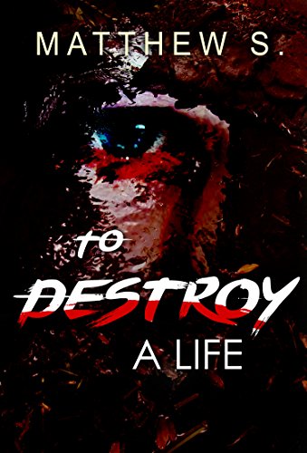 Psychological thrillers To Destroy A Life Serial Killer: A gripping psychological thriller (Crime SPECIAL FREE BOOK INCLUDED) (Suspense Thriller Contemporary ... Mystery and Suspense Thriller 1)