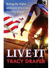 Live It: Riding the Highs and Lows of a Cross Country Dream