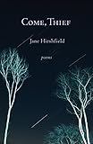 Come, Thief: Poems by Jane Hirshfield