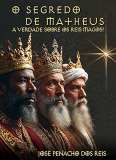 Livro O Segredo de Matheus: A Verdade Sobre os Reis Magos