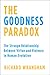 Image of The Goodness Paradox: The Strange Relationship Between Virtue and Violence in Human Evolution