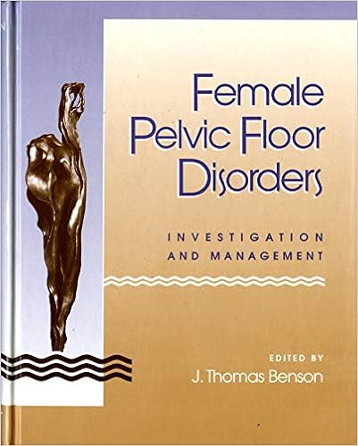 Female Pelvic Floor Disorders Investigation And Management