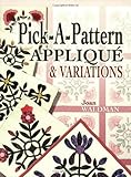 Pick a Pattern Applique & Variations by Joan Sjuts Waldman