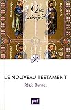 Le Nouveau Testament (Que sais-je?) (French Edition) by 