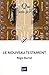 Le Nouveau Testament (Que sais-je?) (French Edition) by 