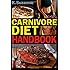 The Carnivore Diet Handbook: Get Lean, Strong, and Feel Your Best Ever on a 100% Animal-Based Diet