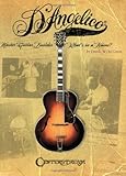 D'Angelico, Master Guitar Builder: What's in a Name? by Frank W.M. Green