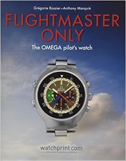 Flightmaster Only: The OMEGA Pilot's Watch Flightmaster Only: The OMEGA Pilot's Watch
