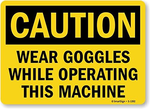 SmartSign "Caution: Wear Goggles While Operating Machine", Vinyl Label, 7" x 10"