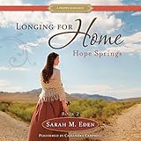 Hope Springs: Longing for Home, Vol. 2