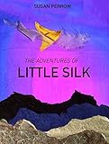 The Adventures of Little Silk