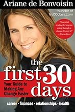 The First 30 Days: Your Guide to Making Any Change Easier