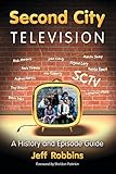 Second City Television: A History and Episode Guide by 