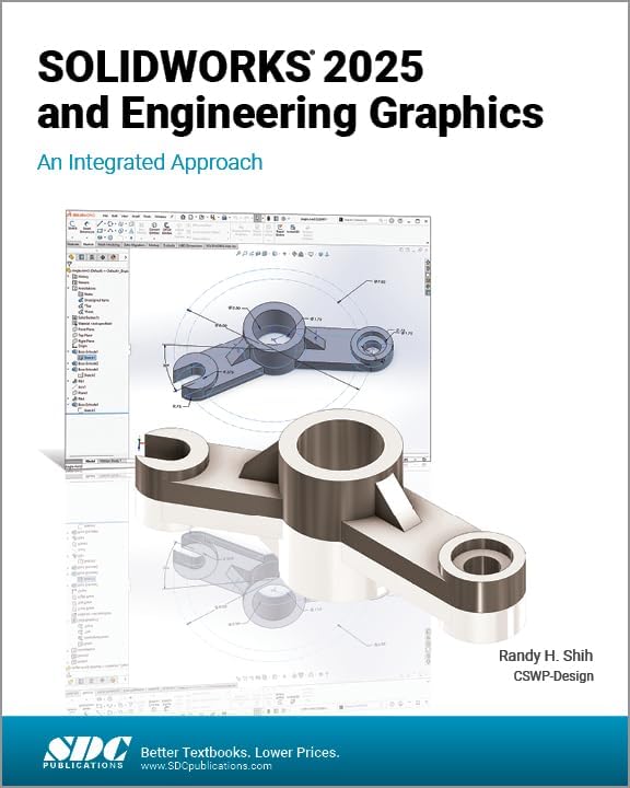 SOLIDWORKS 2023 and Engineering Graphics: An Integrated Approach